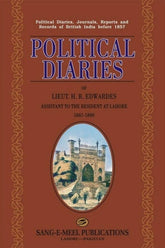 Political Diaries Of Lt. H. B. Edwardes 1847-49